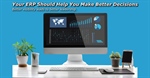 Your ERP Should Help You Make Better Decisions—Not Just Record Transactions